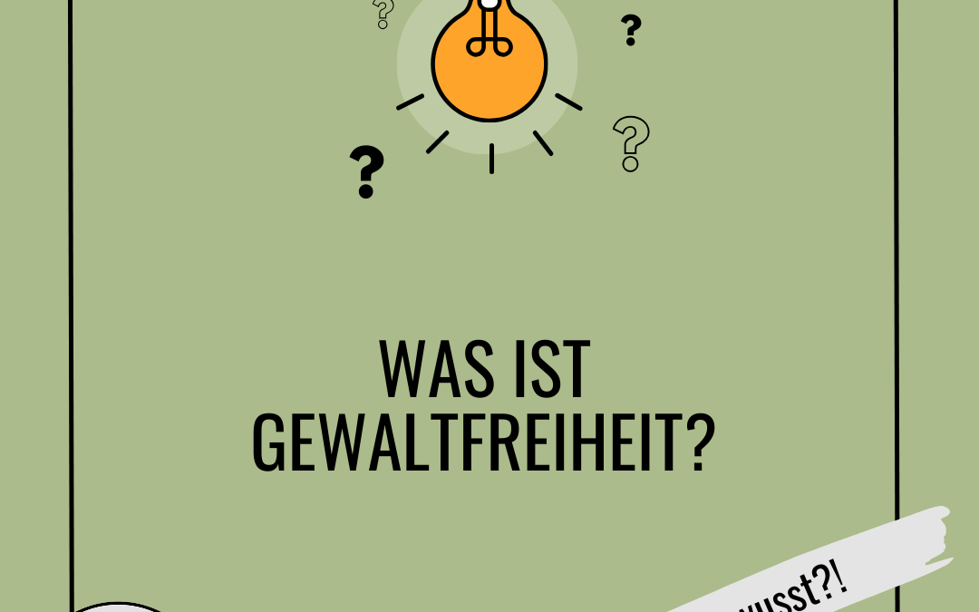 Was ist Gewaltfreiheit?